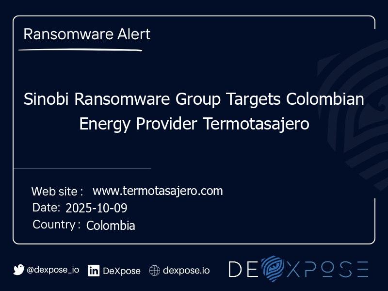 Sinobi Ransomware Group Targets Colombian Energy Provider Termotasajero