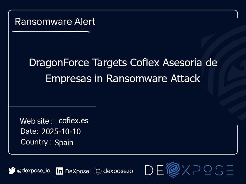 DragonForce Targets Cofiex Asesoría de Empresas in Ransomware Attack