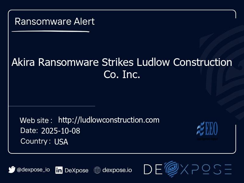 Akira Ransomware Strikes Ludlow Construction Co. Inc.