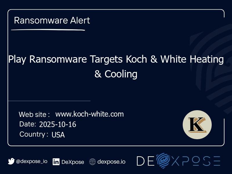 Play Ransomware Targets Koch & White Heating & Cooling