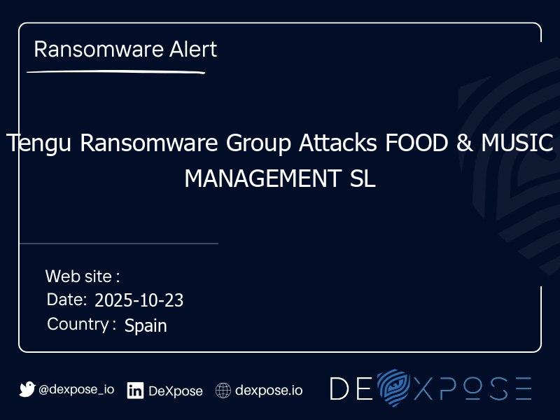 Tengu Ransomware Group Attacks FOOD & MUSIC MANAGEMENT SL