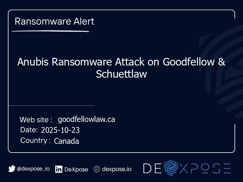 Anubis Ransomware Attack on Goodfellow & Schuettlaw