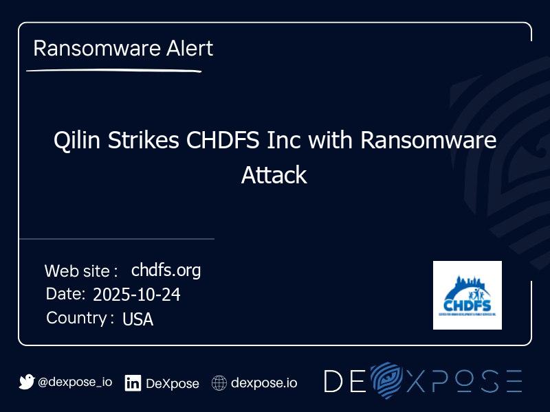 Qilin Strikes CHDFS Inc with Ransomware Attack