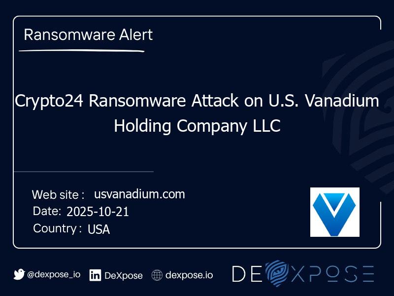 Crypto24 Ransomware Attack on U.S. Vanadium Holding Company LLC