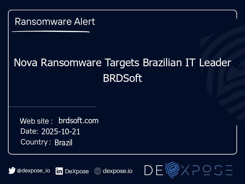 Nova Ransomware Targets Brazilian IT Leader BRDSoft