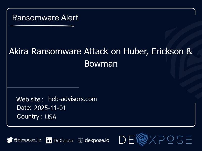 Akira Ransomware Attack on Huber, Erickson & Bowman