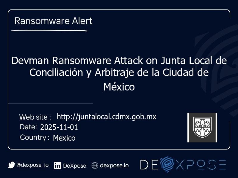 Devman Ransomware Attack on Junta Local de Conciliación y Arbitraje de la Ciudad de México