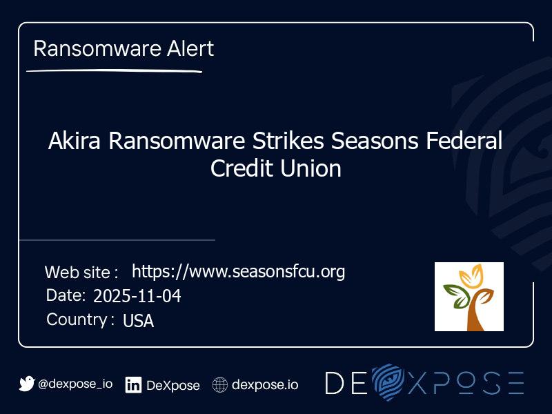 Akira Ransomware Strikes Seasons Federal Credit Union