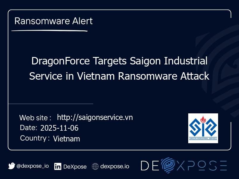 DragonForce Targets Saigon Industrial Service in Vietnam Ransomware Attack