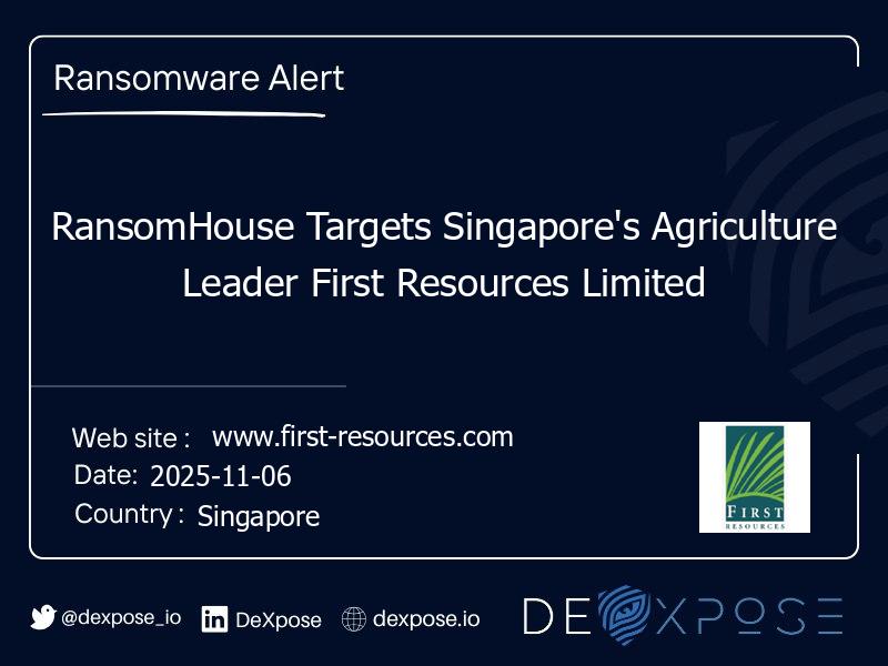 RansomHouse Targets Singapore's Agriculture Leader First Resources Limited