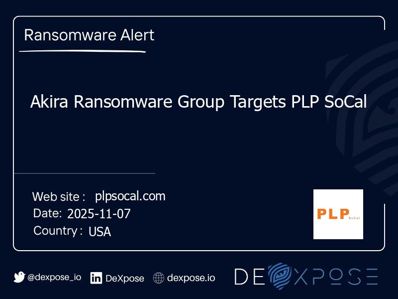 Akira Ransomware Group Targets PLP SoCal