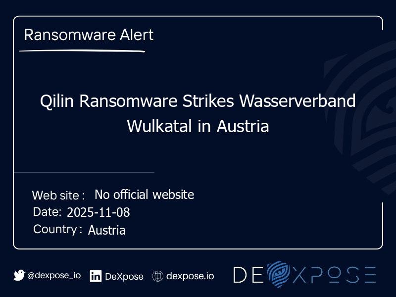 Qilin Ransomware Strikes Wasserverband Wulkatal in Austria