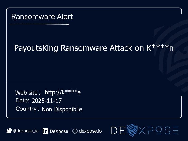 PayoutsKing Ransomware Attack on K****n