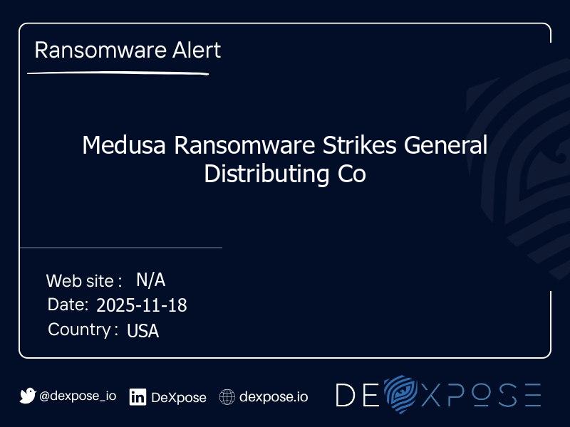 Medusa Ransomware Strikes General Distributing Co
