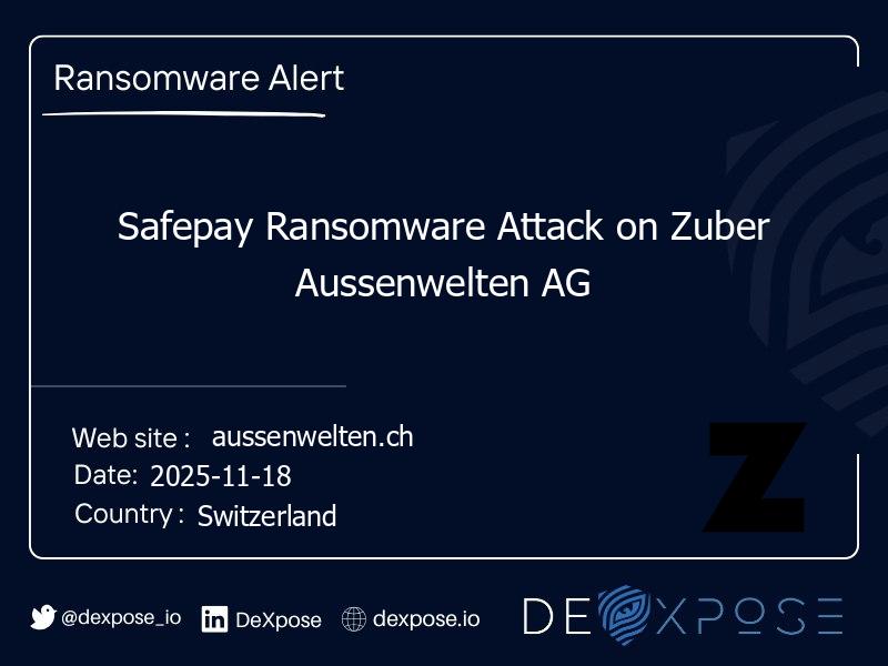 Safepay Ransomware Attack on Zuber Aussenwelten AG