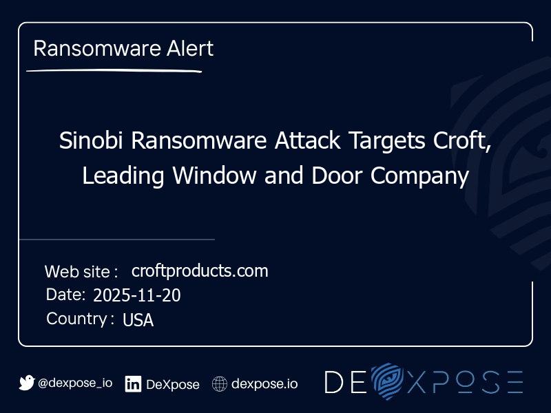 Sinobi Ransomware Attack Targets Croft, Leading Window and Door Company