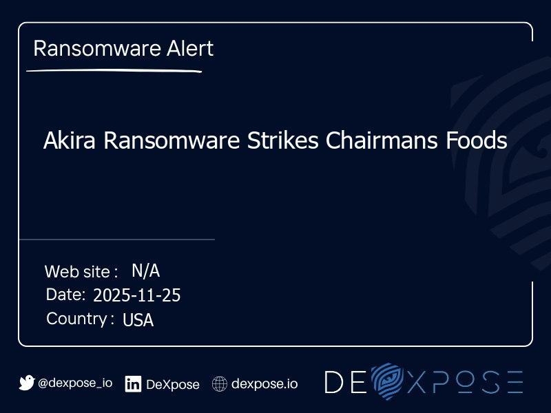 Akira Ransomware Strikes Chairmans Foods