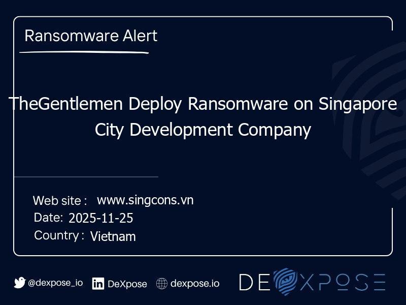 TheGentlemen Deploy Ransomware on Singapore City Development Company
