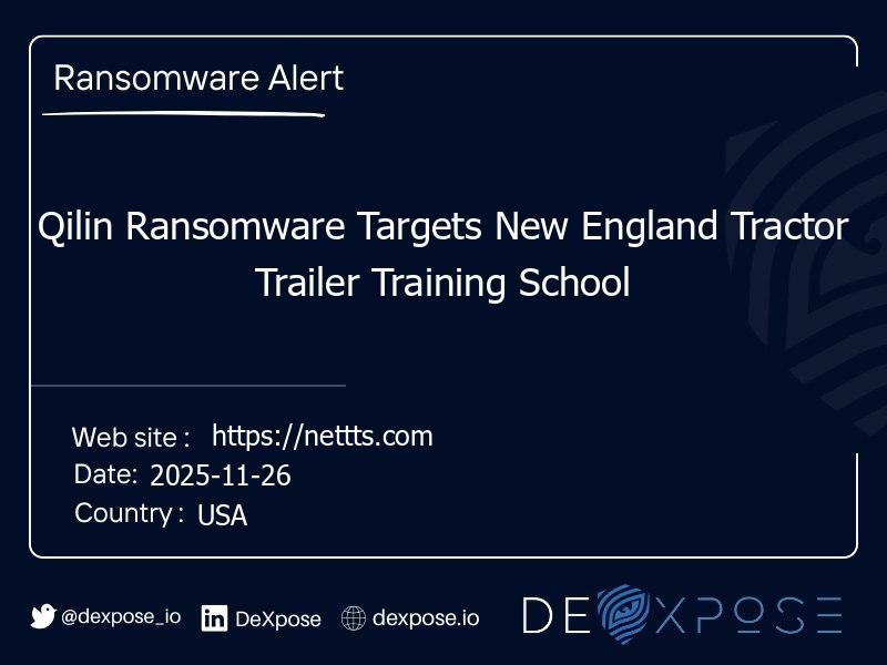 Qilin Ransomware Targets New England Tractor Trailer Training School