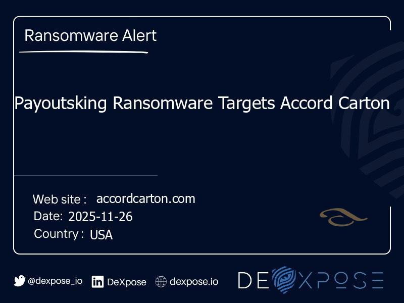 Payoutsking Ransomware Targets Accord Carton