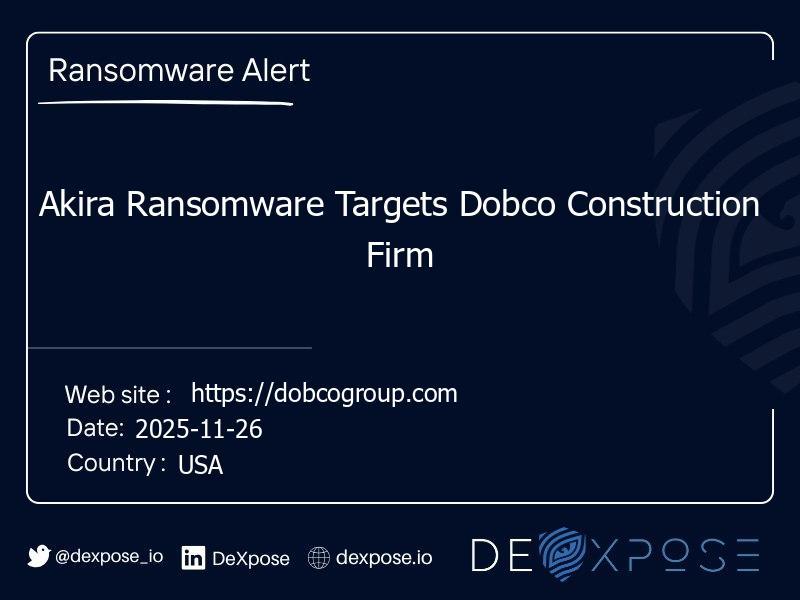 Akira Ransomware Targets Dobco Construction Firm