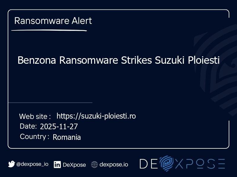 Benzona Ransomware Strikes Suzuki Ploiesti