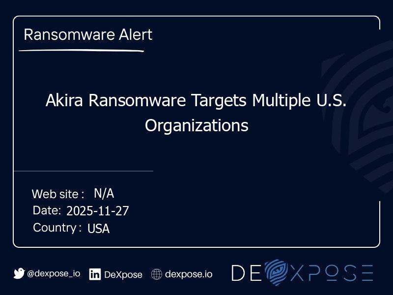 Akira Ransomware Targets Multiple U.S. Organizations
