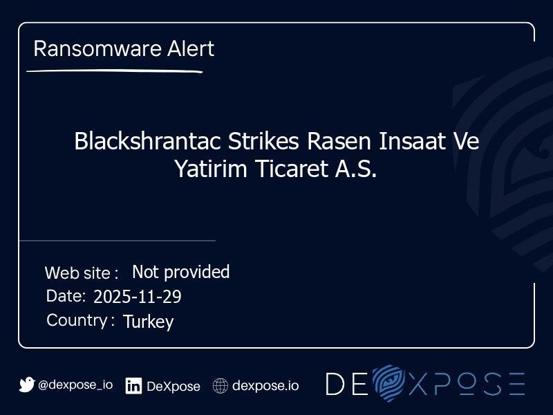 Blackshrantac Strikes Rasen Insaat Ve Yatirim Ticaret A.S.