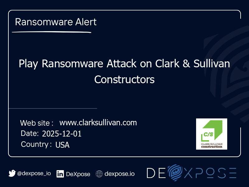 Play Ransomware Attack on Clark & Sullivan Constructors