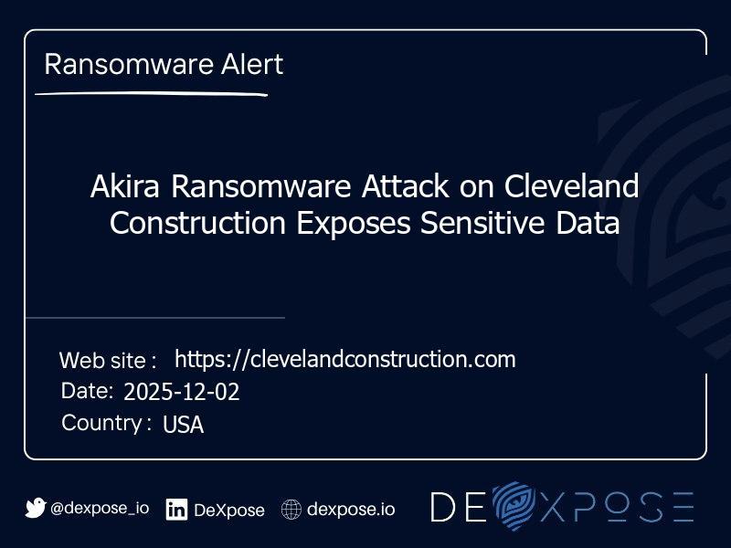 Akira Ransomware Attack on Cleveland Construction Exposes Sensitive Data
