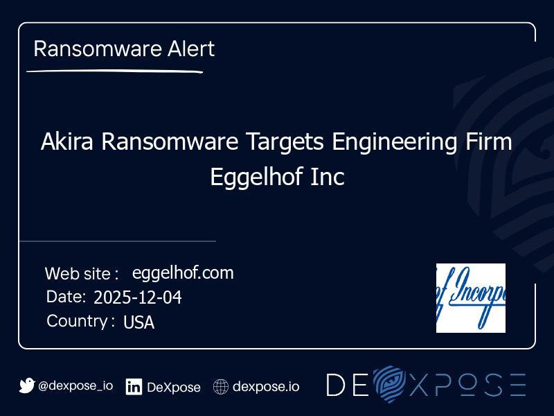 Akira Ransomware Targets Engineering Firm Eggelhof Inc
