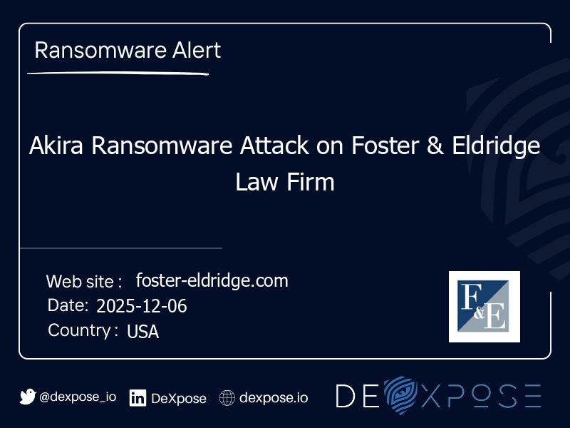 Akira Ransomware Attack on Foster & Eldridge Law Firm