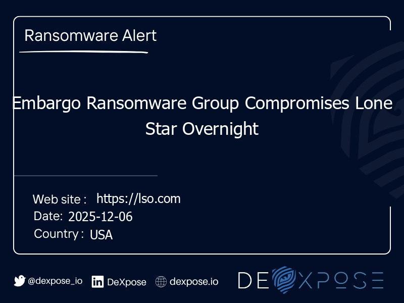 Embargo Ransomware Group Compromises Lone Star Overnight