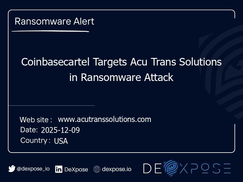 Coinbasecartel Targets Acu Trans Solutions in Ransomware Attack