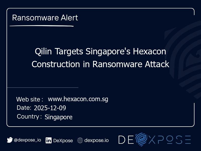 Qilin Targets Singapore's Hexacon Construction in Ransomware Attack
