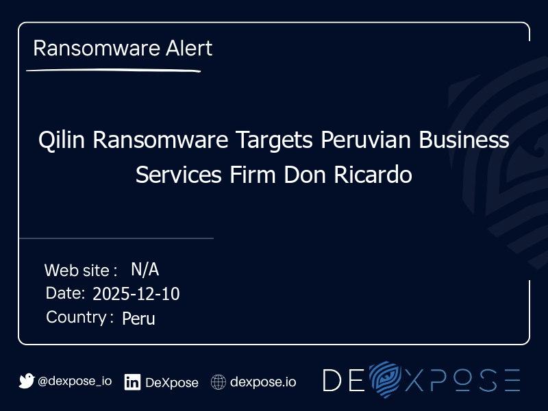 Qilin Ransomware Targets Peruvian Business Services Firm Don Ricardo