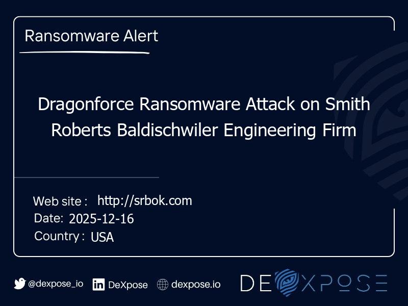 Dragonforce Ransomware Attack on Smith Roberts Baldischwiler Engineering Firm