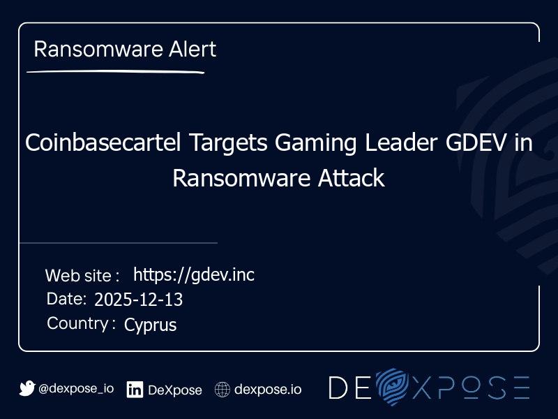 Coinbasecartel Targets Gaming Leader GDEV in Ransomware Attack