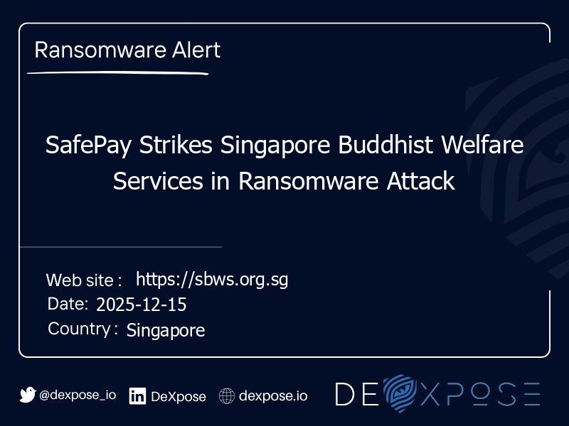 SafePay Strikes Singapore Buddhist Welfare Services in Ransomware Attack
