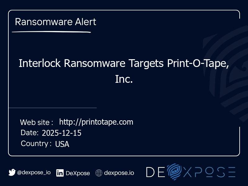Interlock Ransomware Targets Print-O-Tape, Inc.