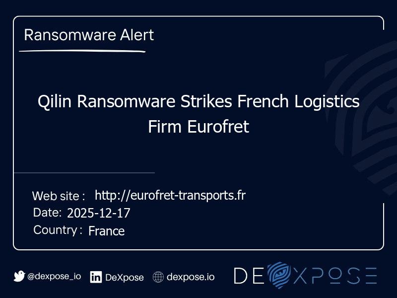Qilin Ransomware Strikes French Logistics Firm Eurofret
