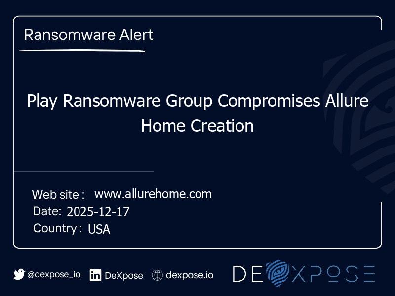 Play Ransomware Group Compromises Allure Home Creation