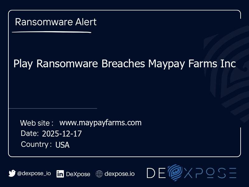 Play Ransomware Breaches Maypay Farms Inc