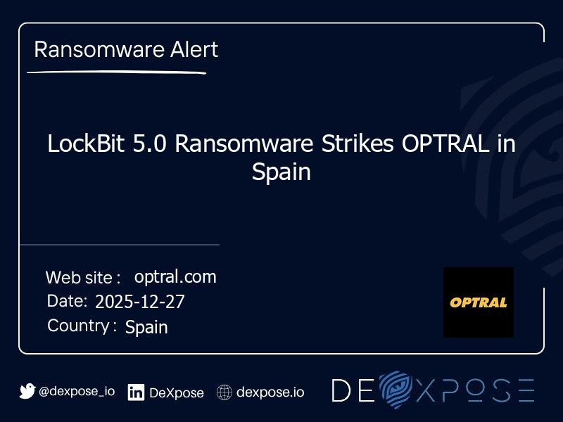 LockBit 5.0 Ransomware Strikes OPTRAL in Spain