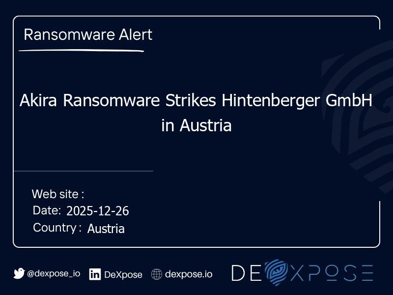 Akira Ransomware Strikes Hintenberger GmbH in Austria