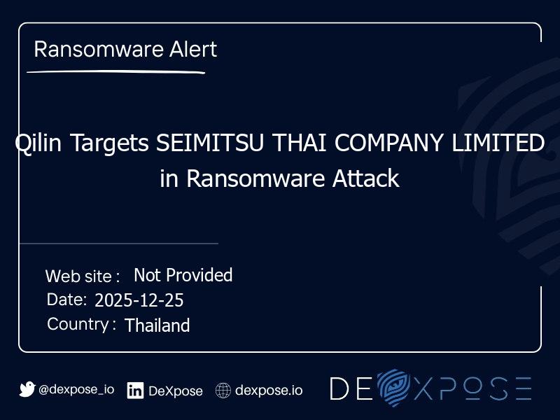 Qilin Targets SEIMITSU THAI COMPANY LIMITED in Ransomware Attack