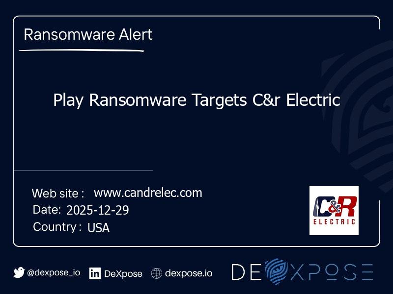 Play Ransomware Targets C&r Electric