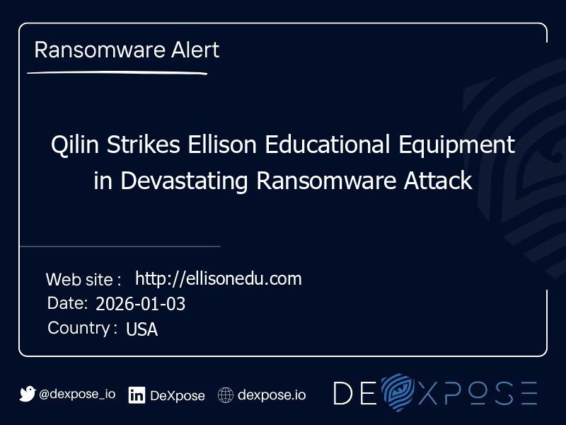 Qilin Strikes Ellison Educational Equipment in Devastating Ransomware Attack
