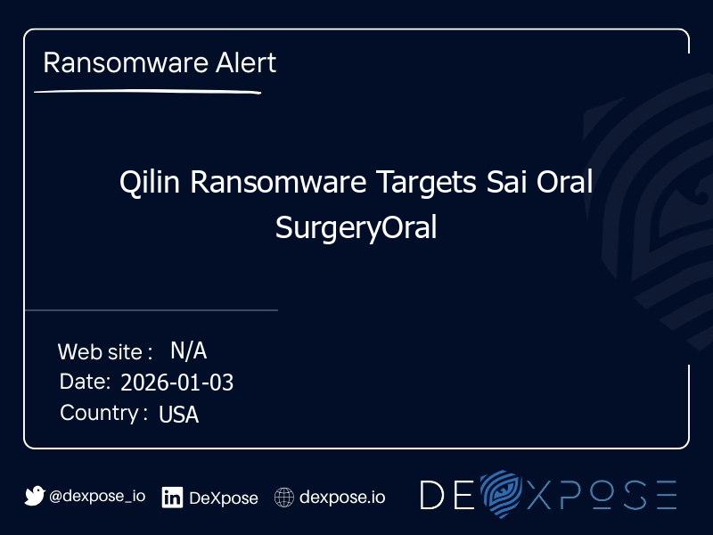 Qilin Ransomware Targets Sai Oral SurgeryOral