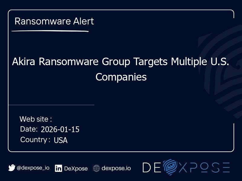 Akira Ransomware Group Targets Multiple U.S. Companies